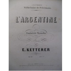 KETTERER Eugène L'argentine Piano 1855