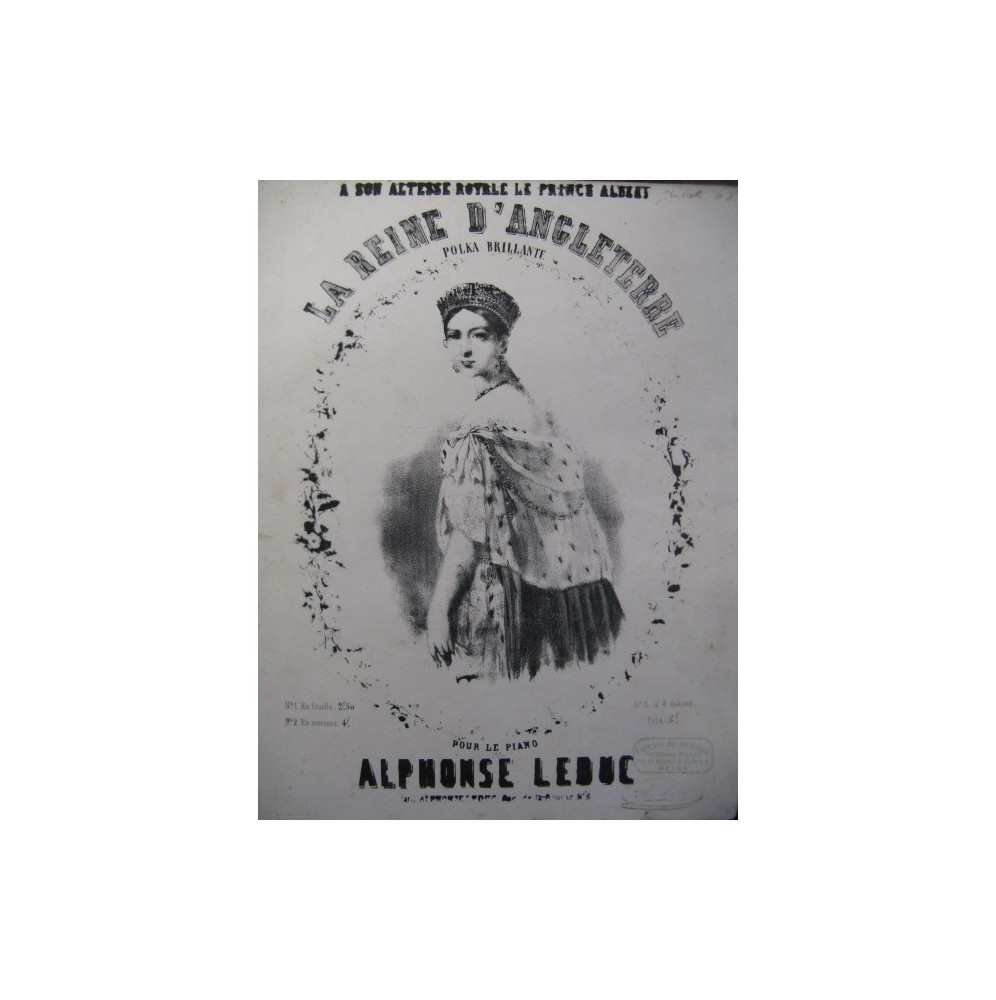 LEDUC Alphonse La Reine d'Angleterre Piano 1853