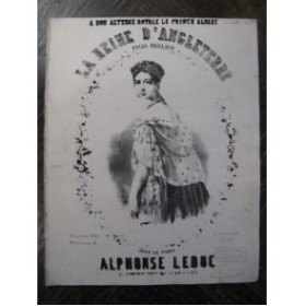 LEDUC Alphonse La Reine d'Angleterre Piano 1853