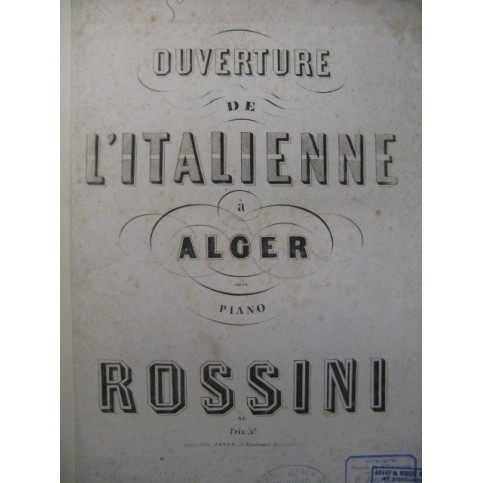 ROSSINI G. Ouverture L'Italienne à Alger Piano ca1840