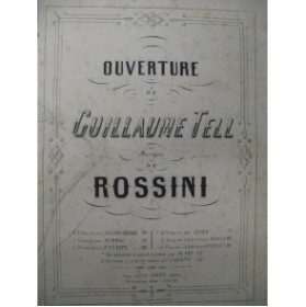 ROSSINI G. Ouverture Guillaume Tell Piano 4 mains 1863