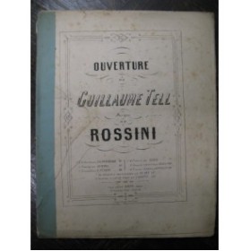 ROSSINI G. Ouverture Guillaume Tell Piano 4 mains 1863