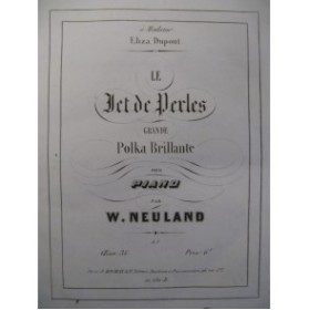 NEULAND W. Le Jet de Perles Piano 1856