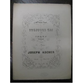 ASCHER Joseph Toujours Gai Piano 1861
