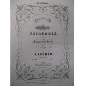ASCHER Joseph Danse Espagnole Piano 1854