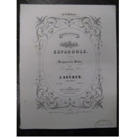 ASCHER Joseph Danse Espagnole Piano 1854