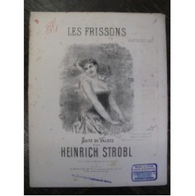STROBL Heinrich Les Frissons Piano 1893