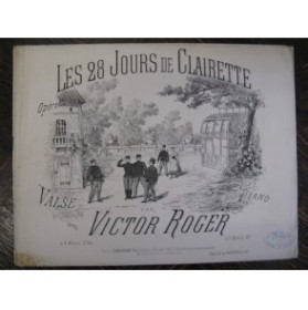 ROGER Victor les 28 Jours de Clairette Piano ca1895
