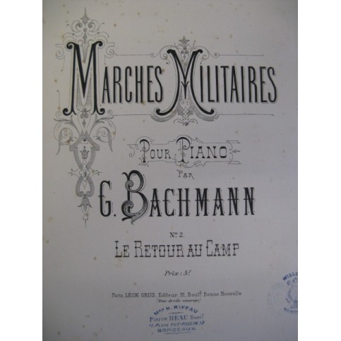 BACHMANN Georges Le Retour au camp Piano 1881