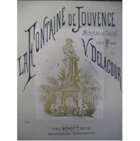 DELACOUR Victor La Fontaine de Jouvence Piano 1885