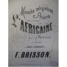 BRISSON F. Marche Religieuse Meyerbeer Orgue ca1860