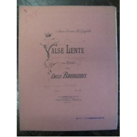BOURGEOIS Emile Valse Lente Piano ca1890