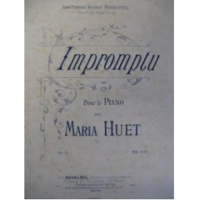 HUET Maria Impromptu Piano 1889