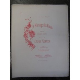 FRANCK César Le Mariage des Roses Chant Piano 1892
