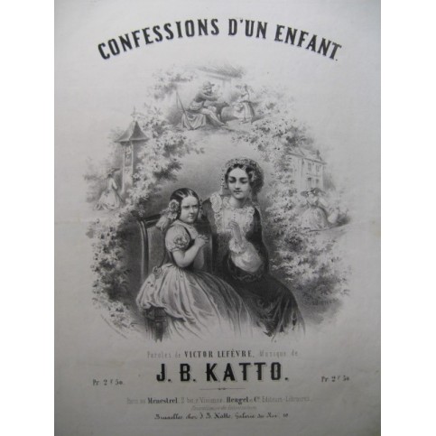 KATTO J. B. Confessions d'un Enfant Chant Piano ca1850