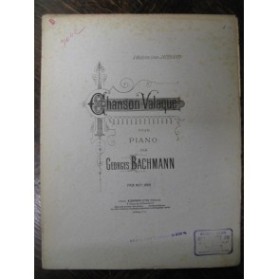 BACHMANN Georges Chanson Valaque Piano ca1890