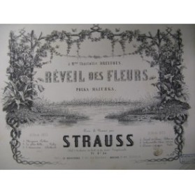 STRAUSS Johann Réveil des Fleurs Piano 1853