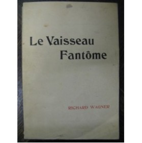 WAGNER Richard Le Vaisseau Fantôme Opéra ca1890