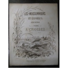 CROISEZ Alexandre Les Moissonneurs Piano ca1860