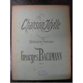 BACHMANN Georges Chanson Idylle Piano ca1895