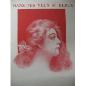 BERNIAUX D. Dans tes Yeux Piano 1908