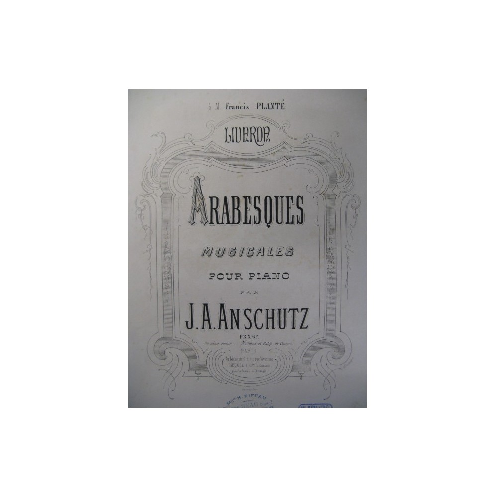 ANSCHUTZ J. A. Arabesques Piano 1882