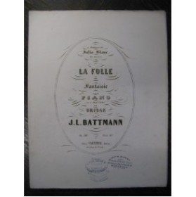BATTMANN J. L. La folle Piano ca1860