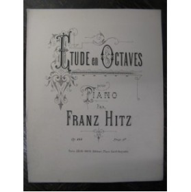 HITZ Franz Etude en Octaves piano 1887