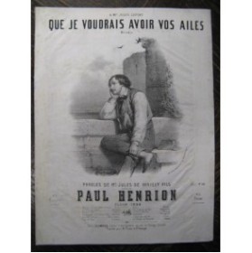 HENRION Paul Que je voudais Chant Piano 1856