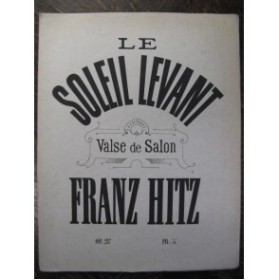 HITZ Franz Le Soleil Levant Piano ca1850