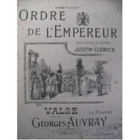 AUVRAY Georges Ordre de l'Empereur Clérice Piano 1902