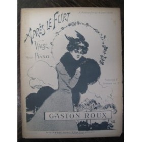 ROUX Gaston Après le Flirt Piano ca1900