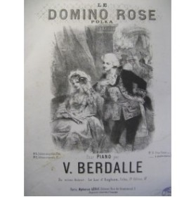 BERDALLE Victor Le Domino Rose Piano ca1880