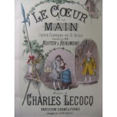 LECOCQ Charles Le Coeur et la Main Opera autographe Lecocq 1882