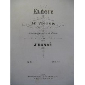 DANBÉ Jules Elégie op 15 Violon Piano XIXe