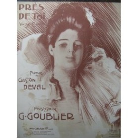GOUBLIER G. Près de Toi Piano 1907