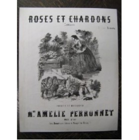 PERRONNET Amélie Roses et Chardons Chant Piano ca1850