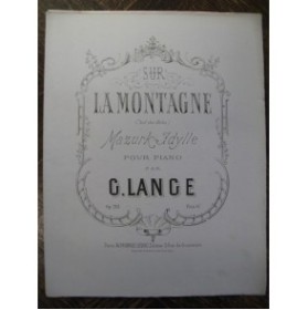 LANGE G. Sur la Montagne Piano 1880
