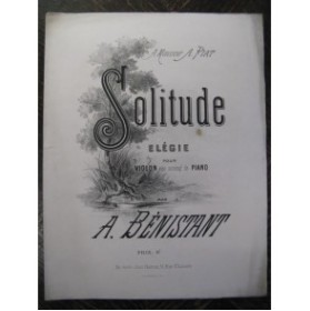 BÉNISTANT A. Solitude Violon Piano XIXe