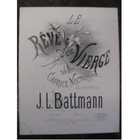 BATTMANN J. L. Le Rêve d'une Vierge Piano XIXe
