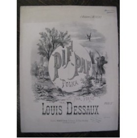 DESSAUX Louis Pif-Paf Piano XIXe