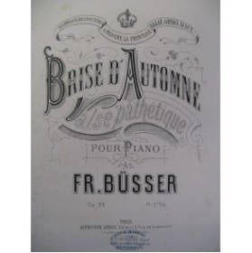BUSSER Frédéric Brise d'Automne Piano 1876