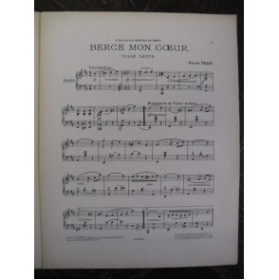 TRAUT Pierre Berce mon Coeur Piano 1907