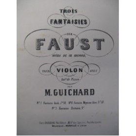 GUICHARD M. Fantaisie Faust Violon Piano ca1870