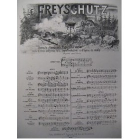 WEBER LE Freyschutz Ariette d'Annette Chant Piano 1876