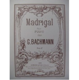 BACHMANN Georges Madrigal Piano 1886