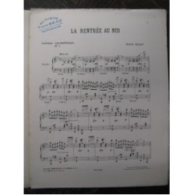 GILLET Ernest La Rentrée au Nid Piano 1897