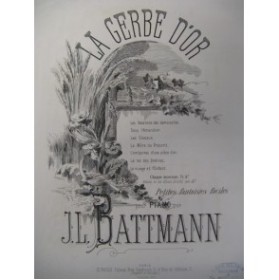 BATTMANN J. L. La Gerbe d'Or Piano XIXe