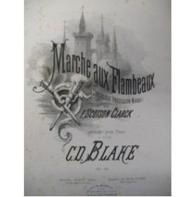 BLAKE C. D. Marche aux Flambeaux Piano 1885