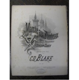BLAKE C. D. Marche aux Flambeaux Piano 1885